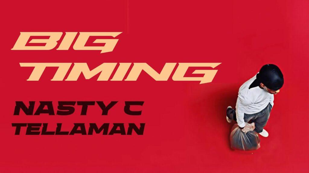 Nasty C – Big Time feat. Tellaman