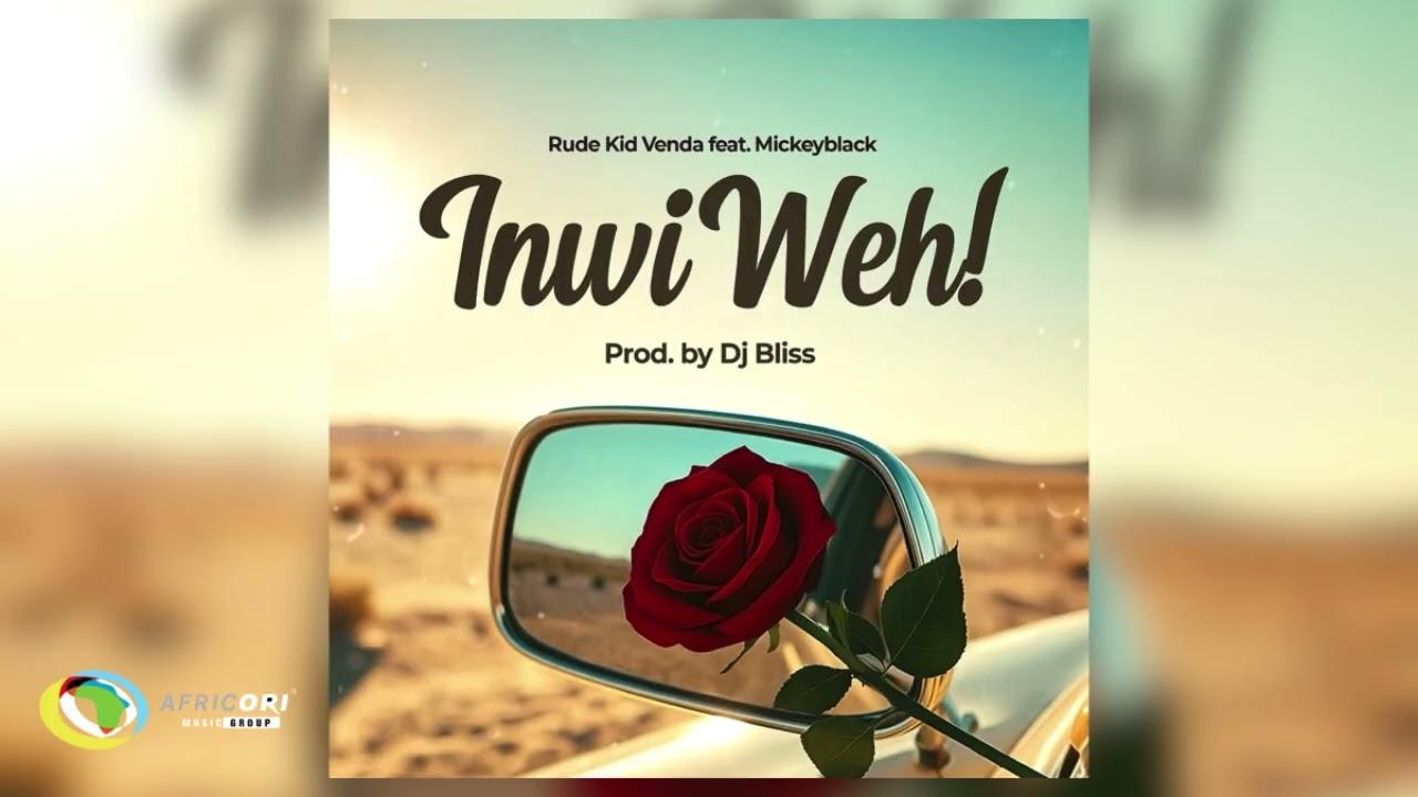 Rude Kid Venda - Inwi Weh! [