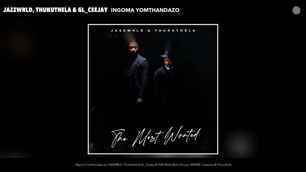 JAZZWRLD, Thukuthela & GL_Ceejay – iNgoma Yomthandazo