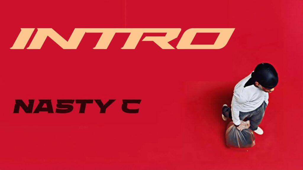Nasty C – Intro