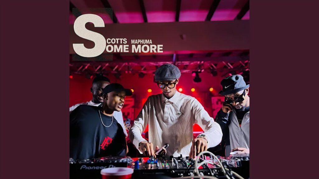 Scotts Maphuma – Some More fea t. Shaunmusiq