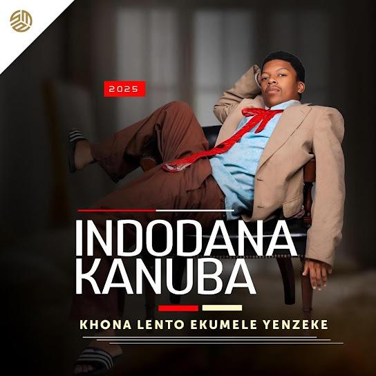 Indodanakanubah - Khona Lento Ekumele Yenzeke