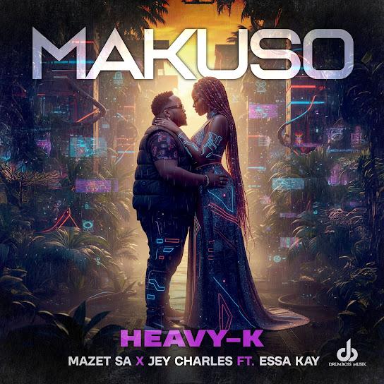 Heavy-K - Makuso