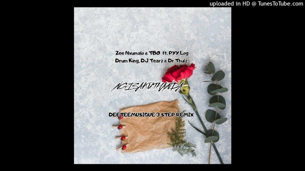 Zee Nxumalo & TBO – Ngisakuthanda(DeeTeeMusiQue 3 Step Remix) feat. PYY Log Drum King,DJ Tearz & Dr Thulz - Featured Image