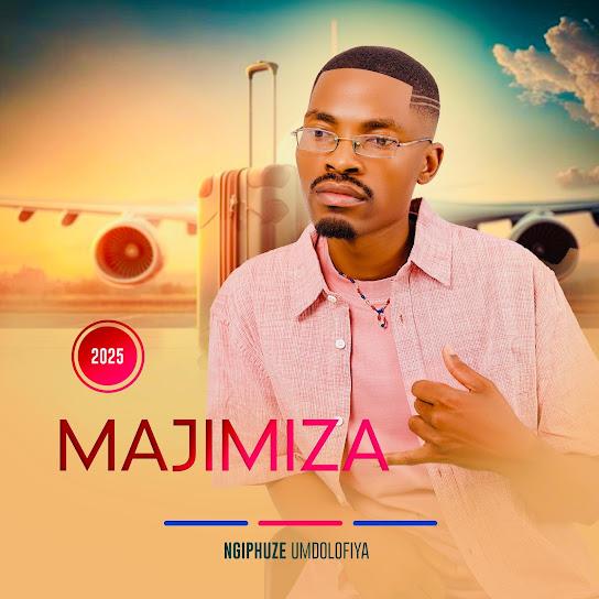 MAJIMIZA - NGIPHUZE UMDOLOFIYA
