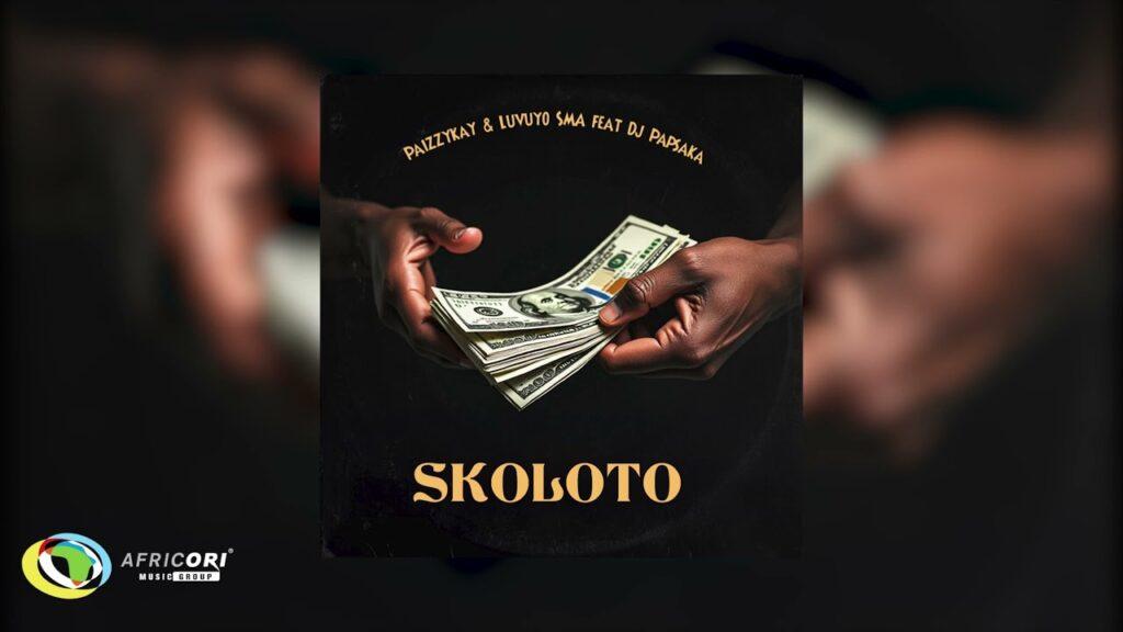 Paizzykay – Skoloto feat. Luvuyo SMA & DJ Papsaka
