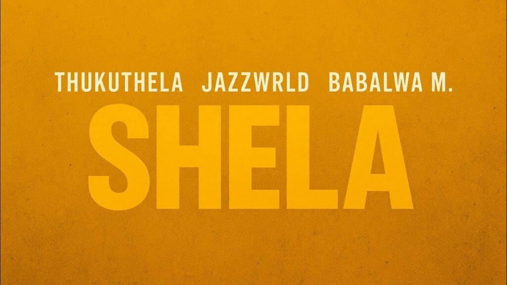 Thukuthela – ngeShela ft. Jazzwrld, GL_Ceejay, Babalwa M