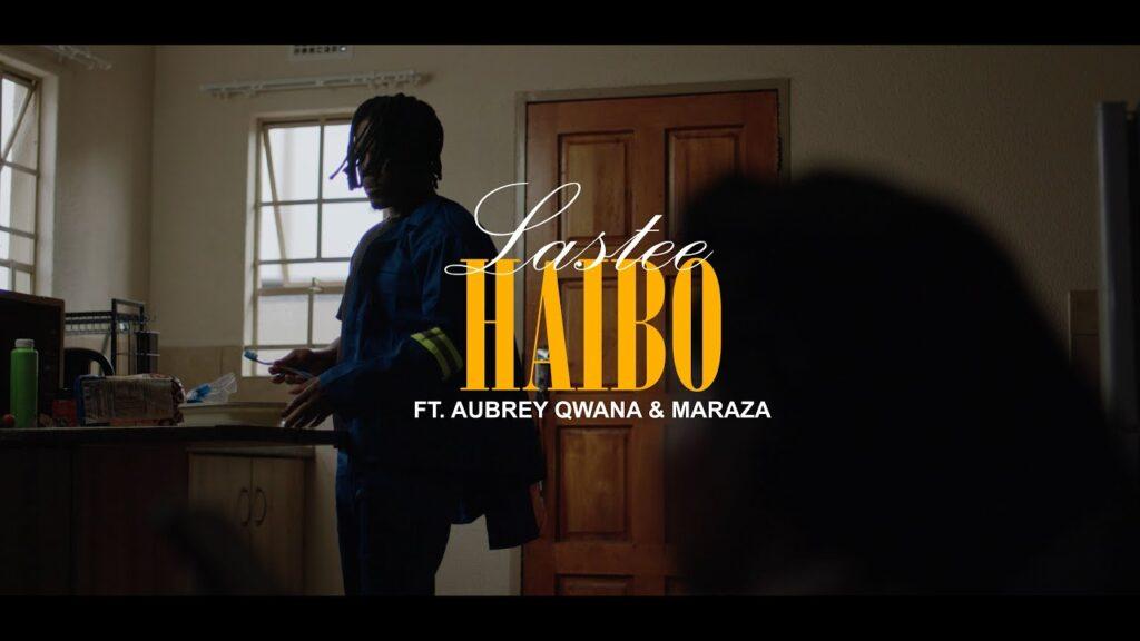 Lastee – Haibo Ft. Aubrey Qwana & MarazA