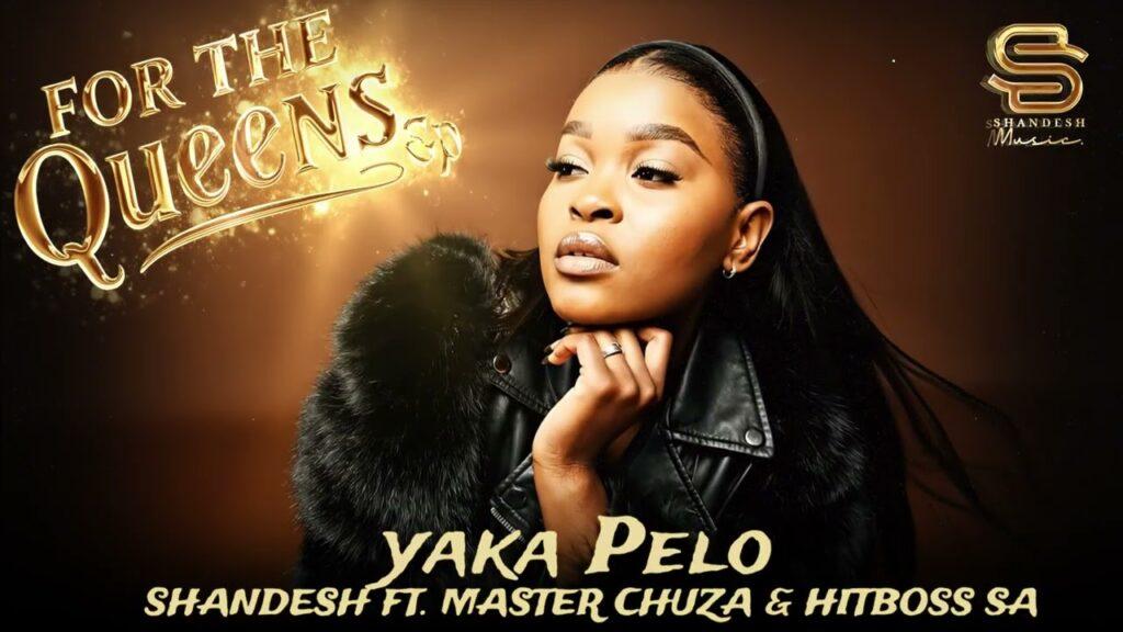Shandesh – Yaka Pelo feat Master Chuza & Hitboss SA