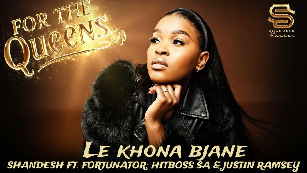 Shandesh - Le Khona Bjane feat Fortunator; Hitboss SA & Justin Ramsey