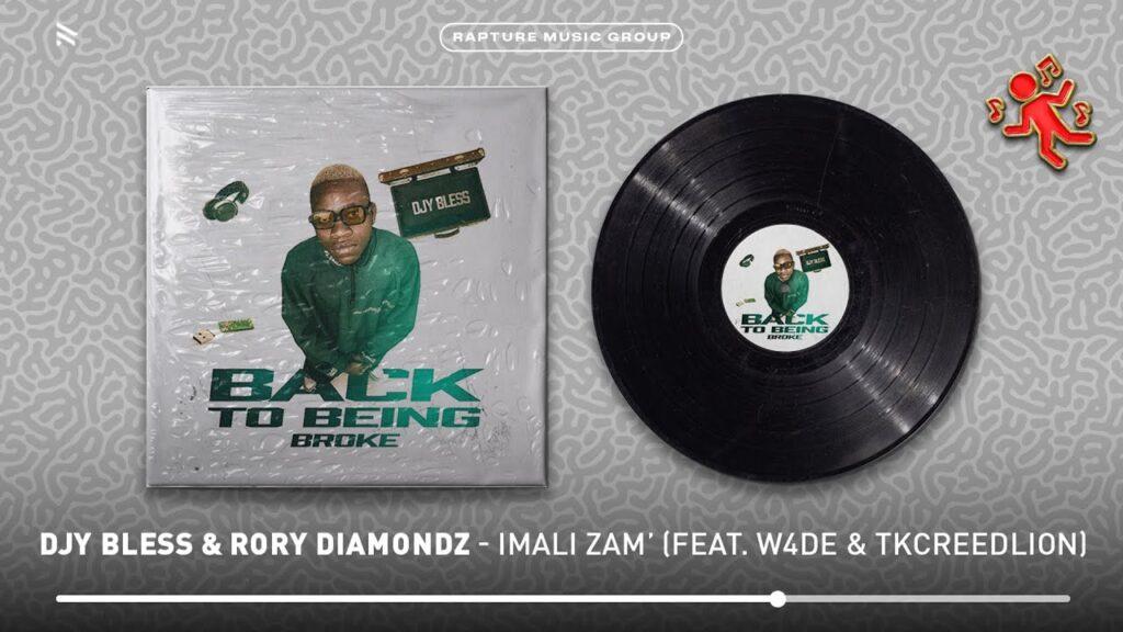 Djy Bless – Imali Zam’ ft. Rory Diamondz, W4DE & Tkcreedlion