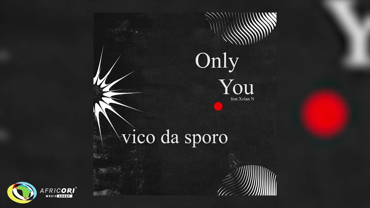 Vico Da Sporo - Only You