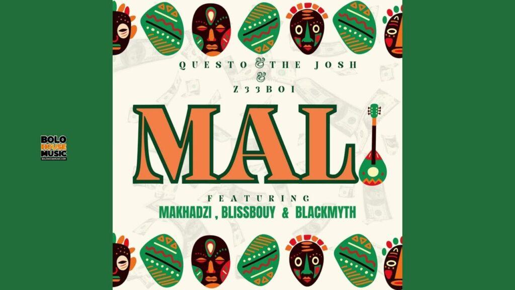 Questo, The Josh & Z33 Boi – Mali feat. Makhadzi, BlissBouy & Blackmyth - Featured Image