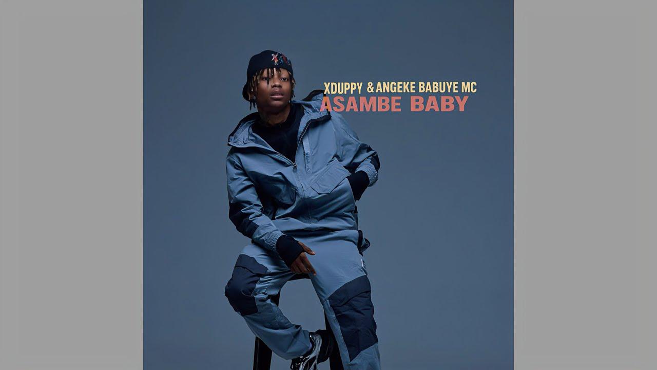 Xduppy - Asambe Baby