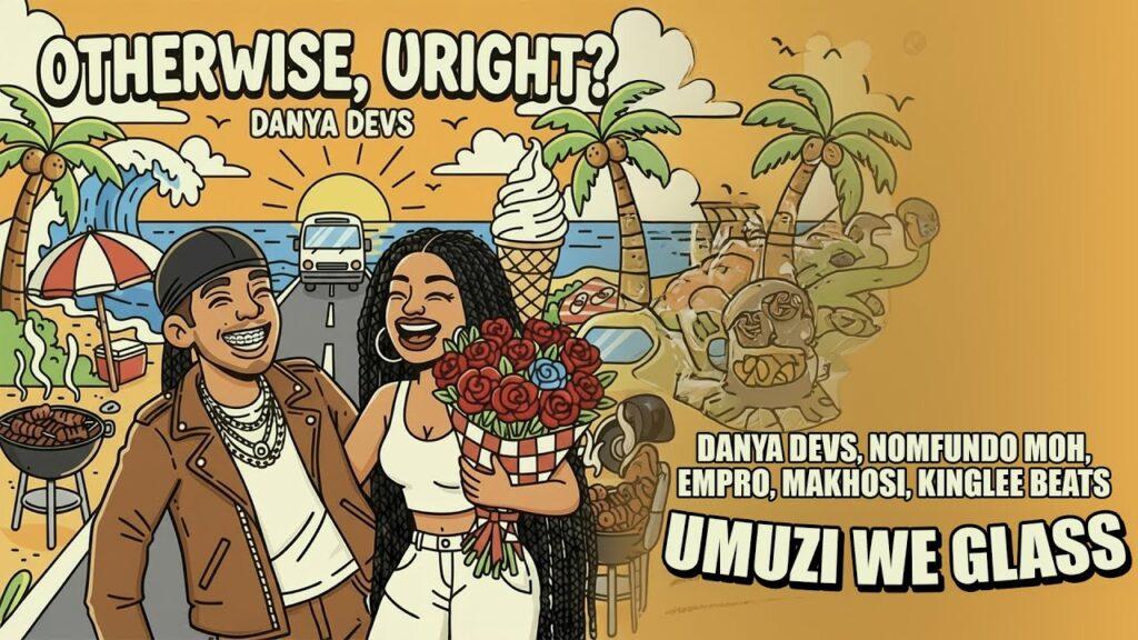 Danya Devs – Umuzi We Glass feat. Nomfundo Moh, Empro & Makhosi