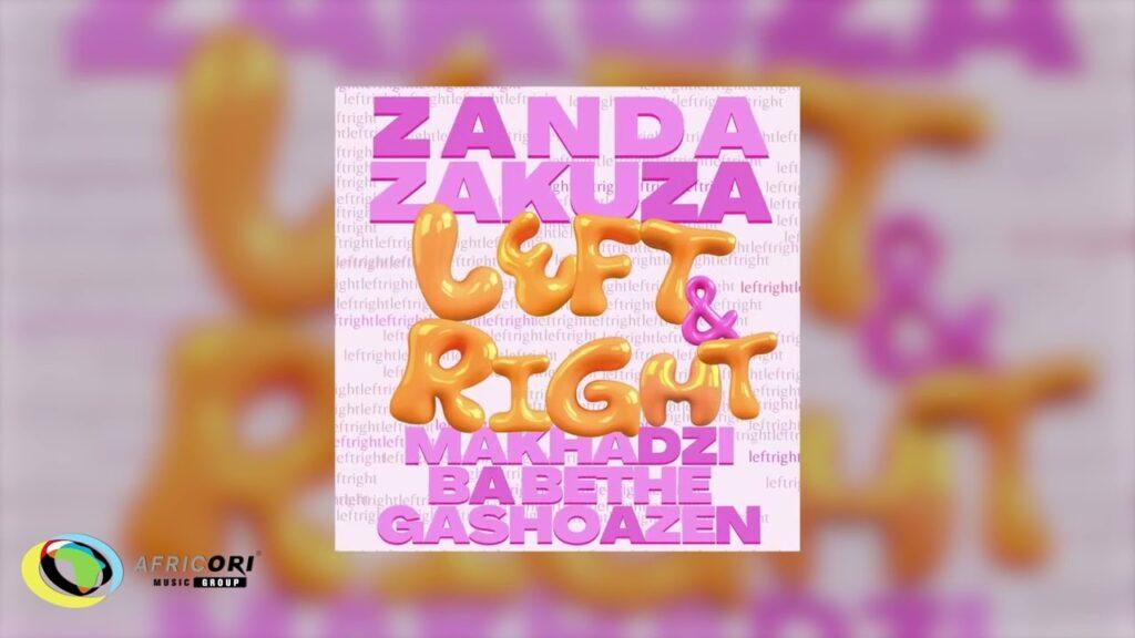 Zanda Zakuza – Le & Right ft. Makhadzi & Ba Bethe Gashoazen - Featured Image