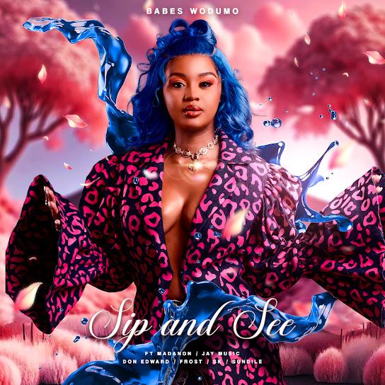 Babes Wodumo - Sip and See