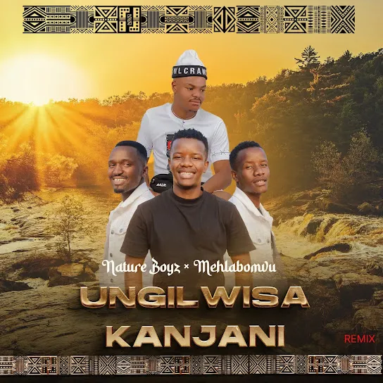 Nature Boyz – Ungilwisa kanjani (Remix) ft. Mehlabomvu