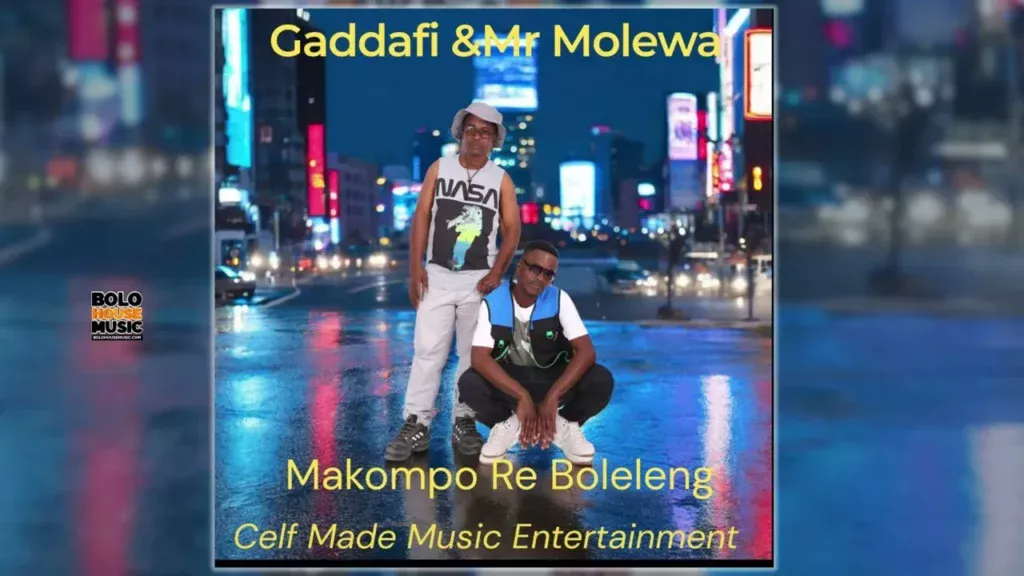Gaddafi & Mr Molewa – Makompo Re Boleleng