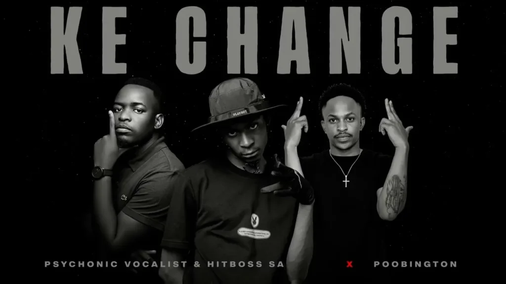 Hitboss SA & Psychonic Vocalist – Ke Change feat Poobington