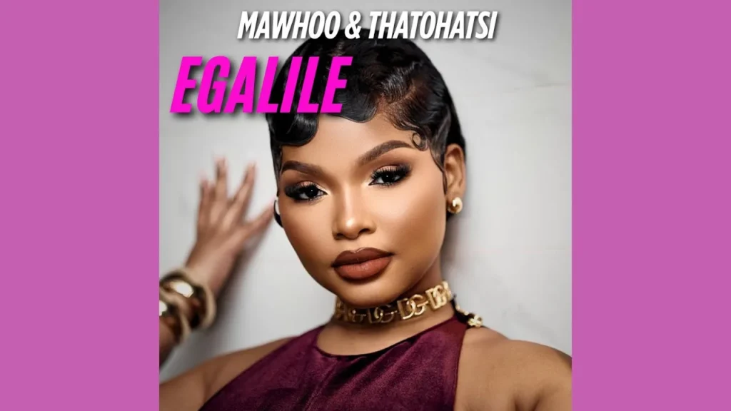 Mawhoo & Thatohatsi – Egalile