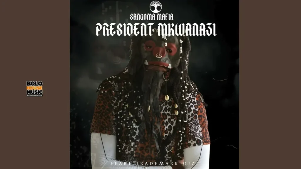 President Mkhwanazi – Sangoma Mafia Feat Trademark Djz