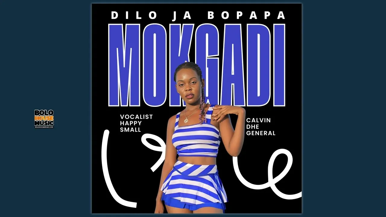 Vocalist Happy Small & Calvin Dhe General - Dilo Ja Bopapa Mokgadi