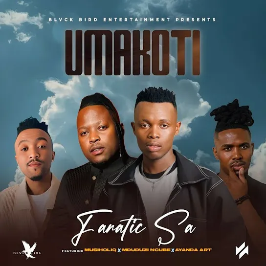 Fanatic SA – Umakoti ft. Mduduzi Ncube, Musiholiq & Ayanda Art - Featured Image