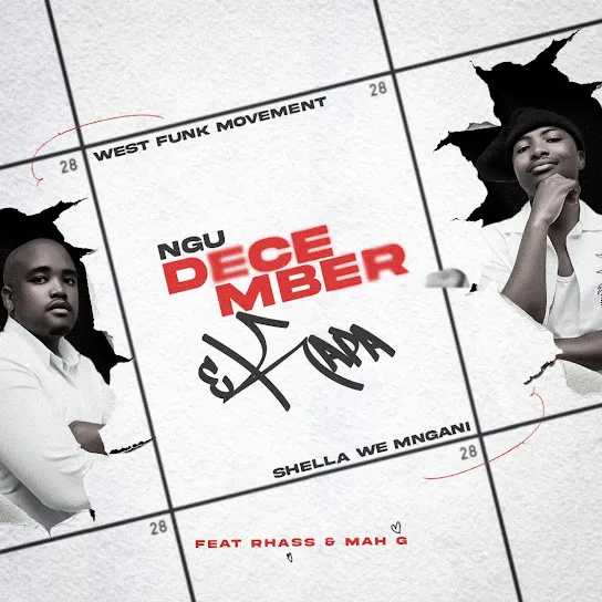 Shella Weh Mngani – Ngu December eKapa ft. Rhass, West Funk Movement & Ma-G