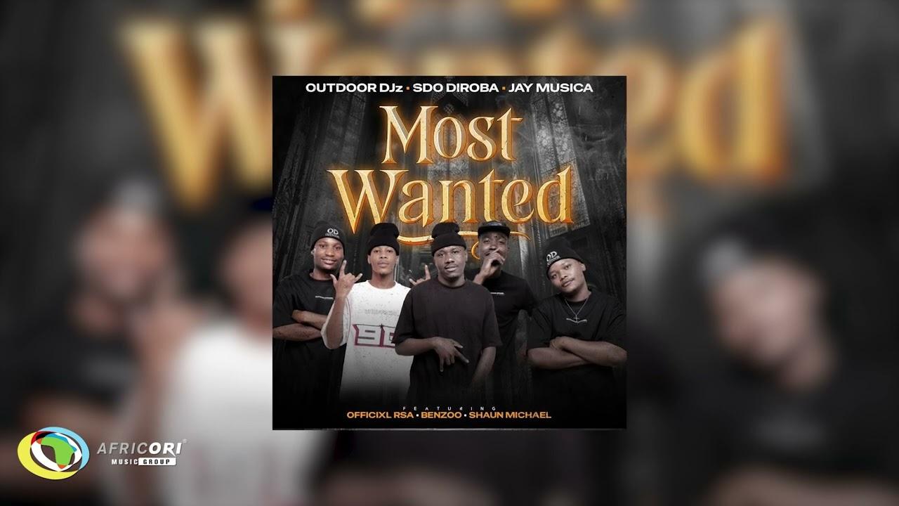 Africori - Outdoor DJz, SdoDiroba & JayMuzica - Most Wanted (ft. Officixl Rsa, Benzoo & Shaun Michael) (Audio)