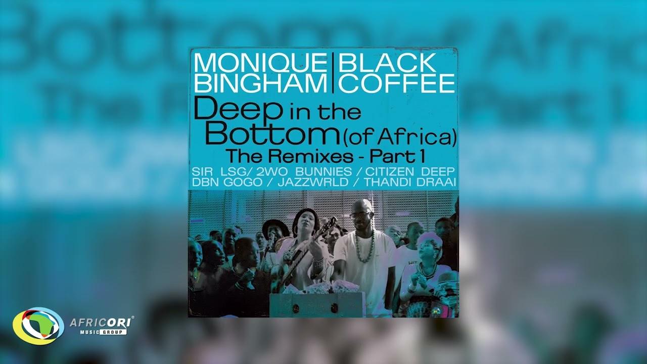 Africori - Monique Bingham, Black Coffee, DBN Gogo & Ntwana_R - Deep In The Bottom (of Africa) (Audio)