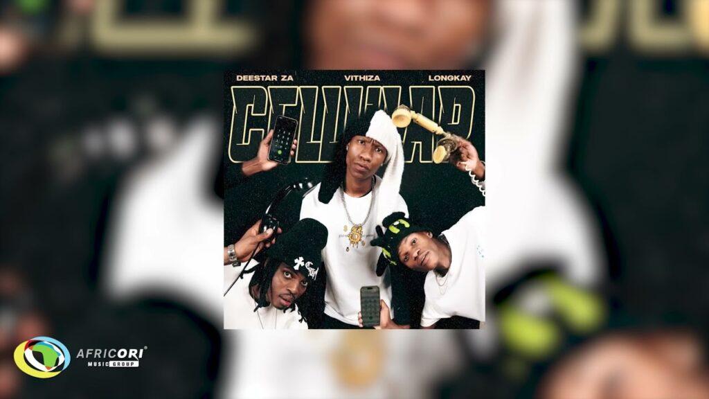 Deestar Za, Vithiza & Longkay – Cellular