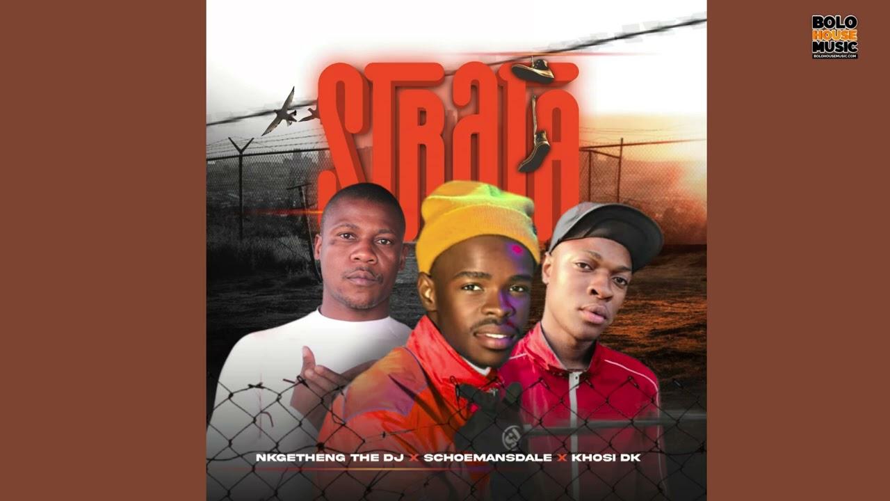BOLO HOUSE MUSIC - Strata - Nkgetheng The Dj x Schoemansdale x Khosi DK (Official Audio)