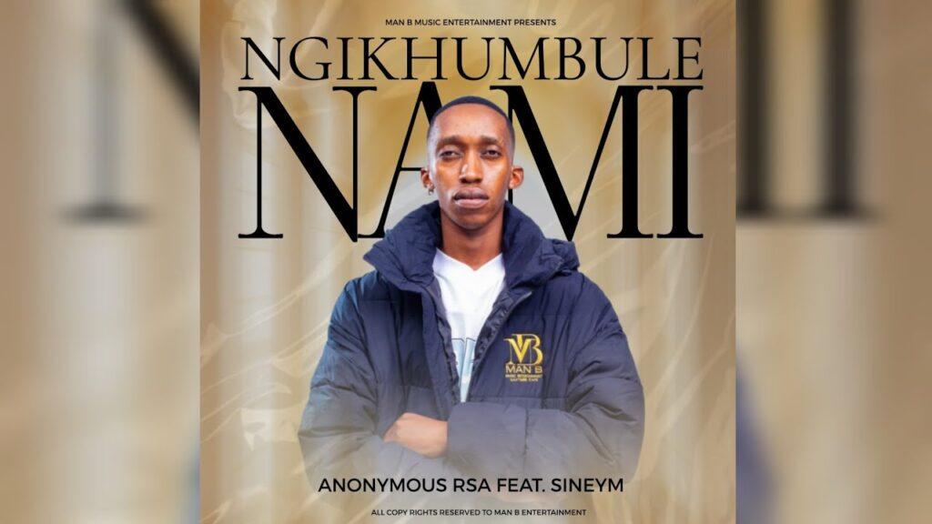 Anonymous RSA & Sineym – Ngikhumbule Nami