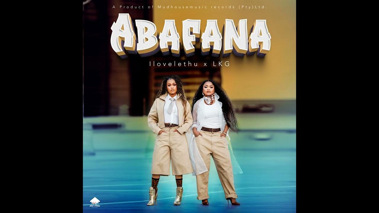MudHouseMusic - Ilovelethu x LKG - Abafana (Official Audio)