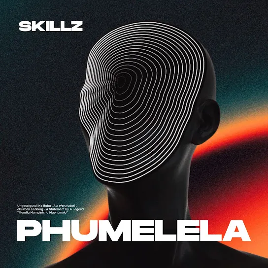 Skillz – Phumelela (EP)
