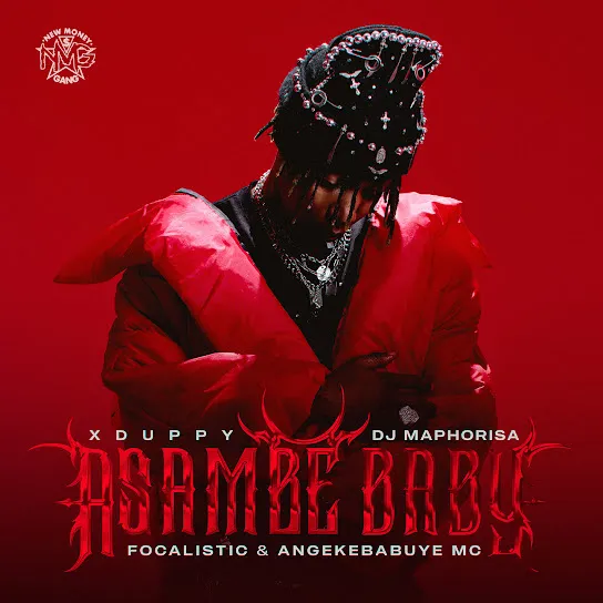 Xduppy – Asambe Baby ft. Dj Maphorisa, Focalistic & And Angekebabuye Mc