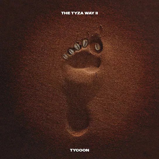 Tycoon – The Tyza Way II (Album) Mp3 Download