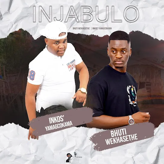 Bhuti wekhasethe – Injabulo Ft. Inkos’yamagcokama - Featured Image