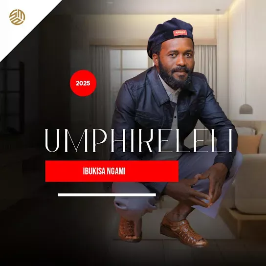 UMphikeleli – Ibukisa ngami