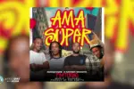 AMAQHAWE & Nkinga Makoya - AmaSuper ft. Dennis & Skoonboy