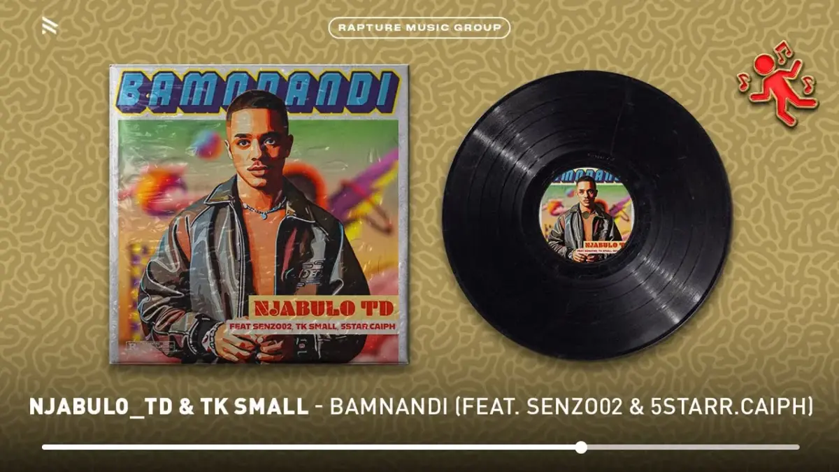 Njabulo_TD & Tk Small - BAMNANDI ft. Senzo02 & 5starr.caiph