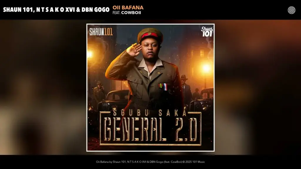 Shaun 101, N T S A K O XVI & DBN Gogo – Oii Bafana ft. CowBoii