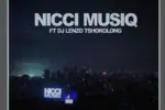 Nicci Musiq - Tshokolong feat Dj Lenzo