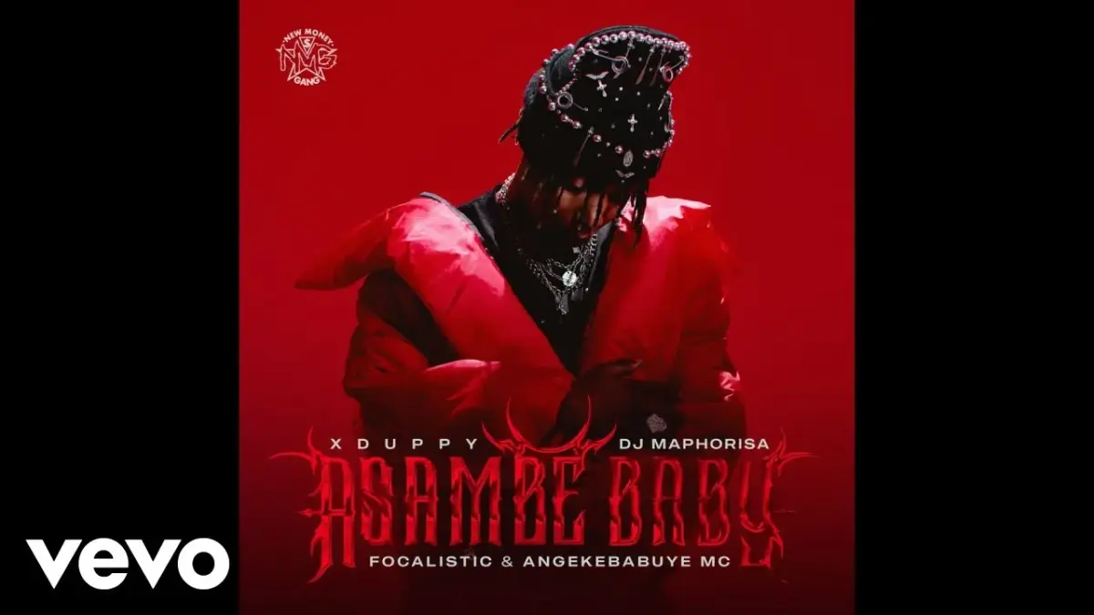 Xduppy, Dj Maphorisa, Focalistic, Angekebabuye Mc - Asambe Baby