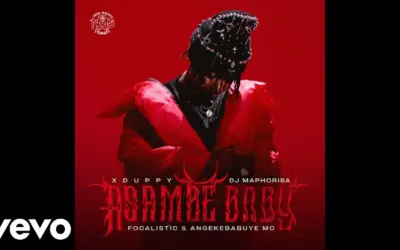 Xduppy, Dj Maphorisa, Focalistic, Angekebabuye Mc - Asambe Baby