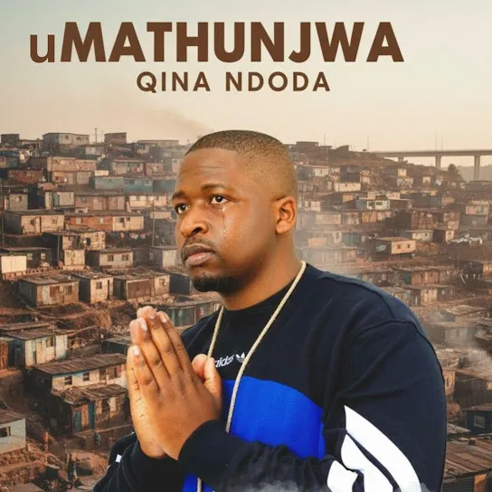 UMathunjwa - Qina ndoda
