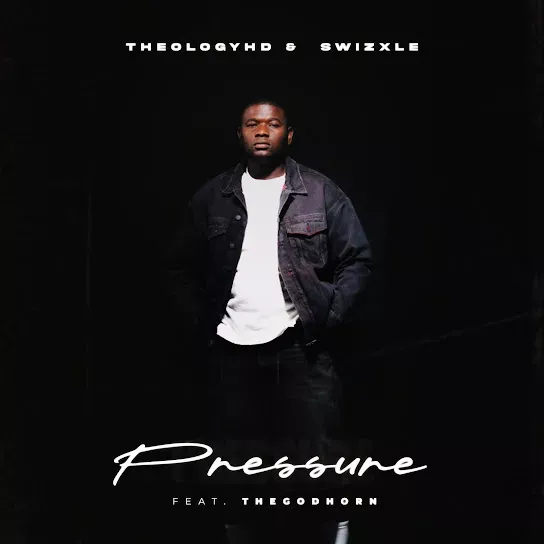 TheologyHD – Pressure ft. Swizxle & TheGodHorn Mp3 Download